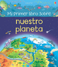 Load image into Gallery viewer, Mi primer libro sobre nuestro planeta
